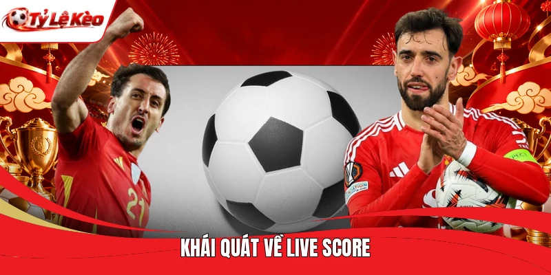 Khái quát về Live score
